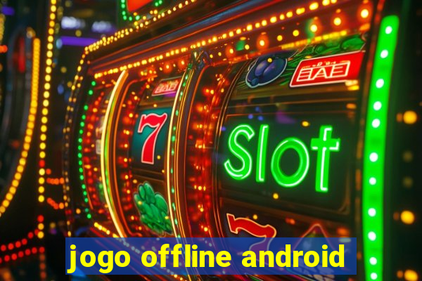 jogo offline android